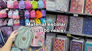 COMPRANDO MATERIAL ESCOLAR 2024 COMPLETO COM 100 REAIS😱 [upl. by Auguste811]