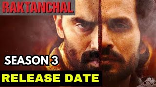 Raktanchal season 3 release date\raktanchal season 3\raktanchal web series season 3 [upl. by Ahsiyn]