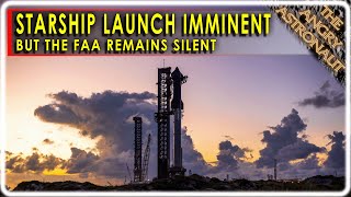 SpaceX Starship launch days away But the FAA still isnt talking [upl. by Larisa]