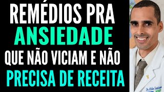 💊4 remédios para ANSIEDADE😱 QUE NÃO VICIAM E não precisa DE RECEITA [upl. by Calbert]