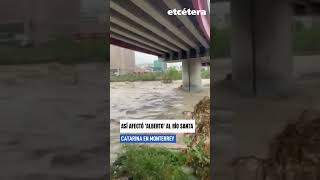 Así afectó Alberto al río Santa Catarina en Monterrey [upl. by Drooff]