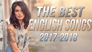 Best English Songs 20172018 Hits New Songs Playlist The Best English Love Songs Colection HD [upl. by Blumenfeld82]