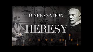 Dispensation Of Heresy  documentary [upl. by Marba]