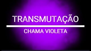 Transmutação com a Chama Violeta [upl. by Iznekcam]