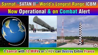 RS28 Sarmat “SATAN II” World’s Longest Range ICBM Now Operational amp on Combat Alert [upl. by Gideon]