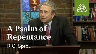 A Psalm of Repentance Psalm 51 with RC Sproul [upl. by Ear731]