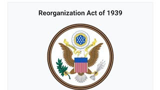 Reorganization Act 1939 [upl. by Ael818]