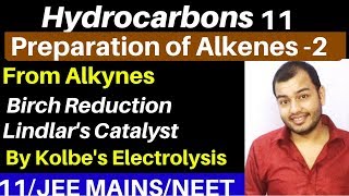 Hydrocarbons 11  Preparation of Alkenes 2  From Alkyne Birch Reduction and LindLars Catalyst [upl. by Gracie]