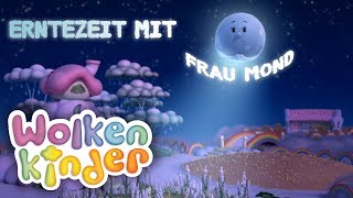 Erntezeit mit Frau Mond  Wolkenkinder [upl. by Naraj192]