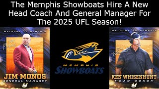 The Memphis Showboats Hire A New Head Coach And General Manager For The 2025 UFL Season [upl. by Downes]