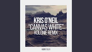 Canvas White Kolonie Club Mix [upl. by Fougere925]