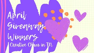 April Giveaway Winners [upl. by Nerrej540]