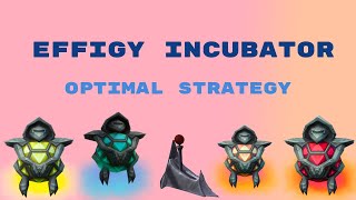 Effigy Incubator DampD  Optimal Strategy [upl. by Malliw]