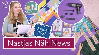 Nastjas Näh News Januar 2023 – Trend Reports Vorsätze und Verlosung [upl. by Waldon]