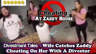 Divestment Tales  Wife Catches Zaddy Cheating On Her With A Divestor [upl. by Nicolau256]