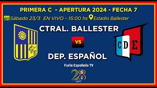 Central Ballester vs Dep Español en VIVO  Primera C  Apertura 2024 [upl. by Lazarus]