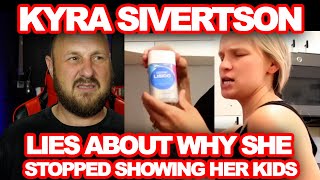 Kyra Sivertson Lies About Why She quotStoppedquot Showing Her Kids [upl. by Johnsten]