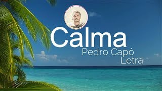 Pedro Capo  Calma Letra  Lyric Video [upl. by Montfort]