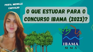 CONCURSO IBAMA  2023  O que devo estudar [upl. by Sherborn247]