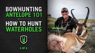 BOWHUNTING ANTELOPE 101  HOW TO HUNT WATERHOLES [upl. by Eahsat876]