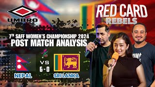 Nepal 6  0 Sri Lanka  POST MATCH  SAFF WOMENS CHAMPIONSHIP 2024 [upl. by Odnuges683]