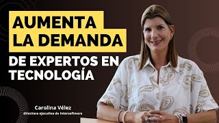 La demanda por expertos en tecnología sigue en aumento Carolina Vélez Intersoftware [upl. by Giuditta617]