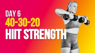 Day 6 HIIT Strength  Interval HIIT Workout 40 30 20 [upl. by Yelrak296]