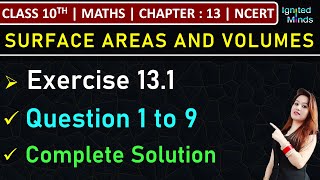 Class 10th Maths  Exercise 131 Q1 to Q9  Chapter 13  Surface Areas and Volumes  NCERT [upl. by Alyson]