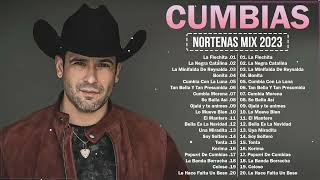 Cumbias Norteñas Mix 2023 Cumbias Nortenas Para Bailar ¡La Playlist Más Animada Del Momento [upl. by Grigson]