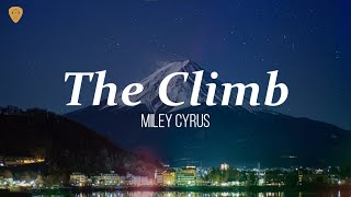 Miley Cyrus  The Climb Lyrics [upl. by Eedrahs526]