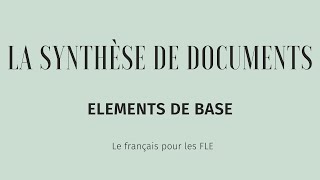 La synthèse de documents  rappel de la méthode et des éléments de base [upl. by Mendez]