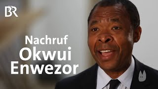 Nachruf Okwui Enwezor Revolutionärer Ausstellungsmacher  Capriccio  Haus der Kunst [upl. by Robb]