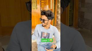 Loan  Yu kya hove 😡 comedy rajrathod funnyshorts shortsfeed [upl. by Eirrehs486]