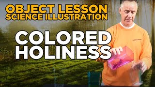 Object Lesson  Colored Holiness [upl. by Akemrej]