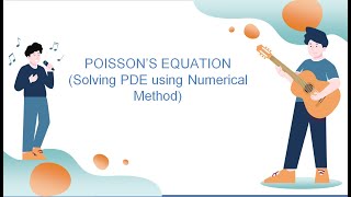 Poisson Equation Solving PDE Using Numerical Method [upl. by Asert]