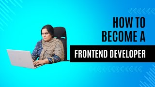 Complete Roadmap to Becoming a Front End Developer  Everything You Need to Know [upl. by Clementas]