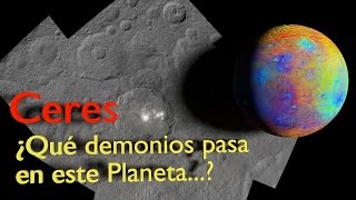 Ceres ¿Qué demonios pasa en ese planeta… [upl. by Eelirol671]