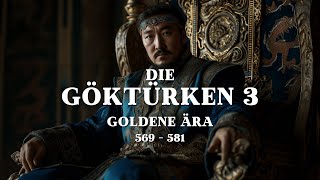 Die Göktürken 3 Goldene Ära der Turkvölker [upl. by Rocco]