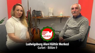 Ludwigsburg Alevi Kültür Merkezi  Gurbet  Bölüm 9 [upl. by Claire]