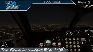 The Final Landing EDDL  EGLL  BAe 146200  Microsoft Flight Simulator 2020  49 [upl. by Arda]