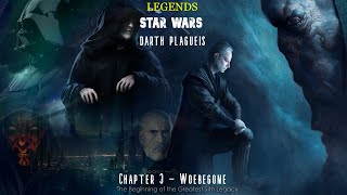 Star Wars Darth Plagueis Chapter 3  Woebegone [upl. by Nasas946]