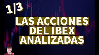 🟨 Todas las acciones del IBEX analizadas parte 1 de 3 [upl. by Guthrie]