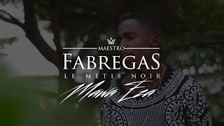 Fabregas Le Métis Noir  Mawa Eza [upl. by Anelej]