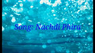 Song Nachdi Phira Lyrics [upl. by Julie]