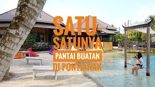 Pantai Pasir Putih Buatan di Dangau Resort Pontianak [upl. by Kippie16]