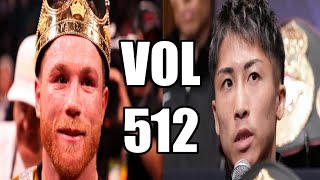 VOL 512 INOUE KOS LUIS NERY  THE DELUSION OF TANK amp RYAN OVER FAILED TEST  CANELO BEATS MUNGUIA [upl. by Yoshiko884]