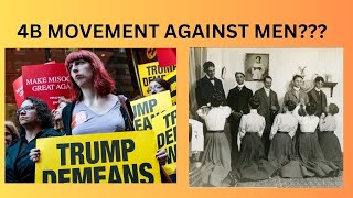 4B Movement Why Modern Women Are Saying No to Trump amp Men [upl. by Rolandson]