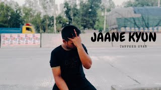 Jaane kyun  Tanveer Evan Non official video Mennu Bhool Na jaave Direct by Naushad [upl. by Nerahs]