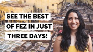 FEZ MOROCCO  What to Do in 3 Days in Fez [upl. by Venola]