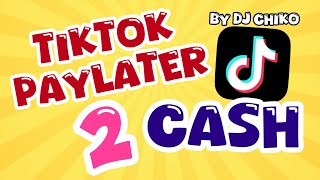 PAANO TIKTOK PAYLATER TO GCASH BY DJ CHIKO LEGIT [upl. by Aihsyla814]